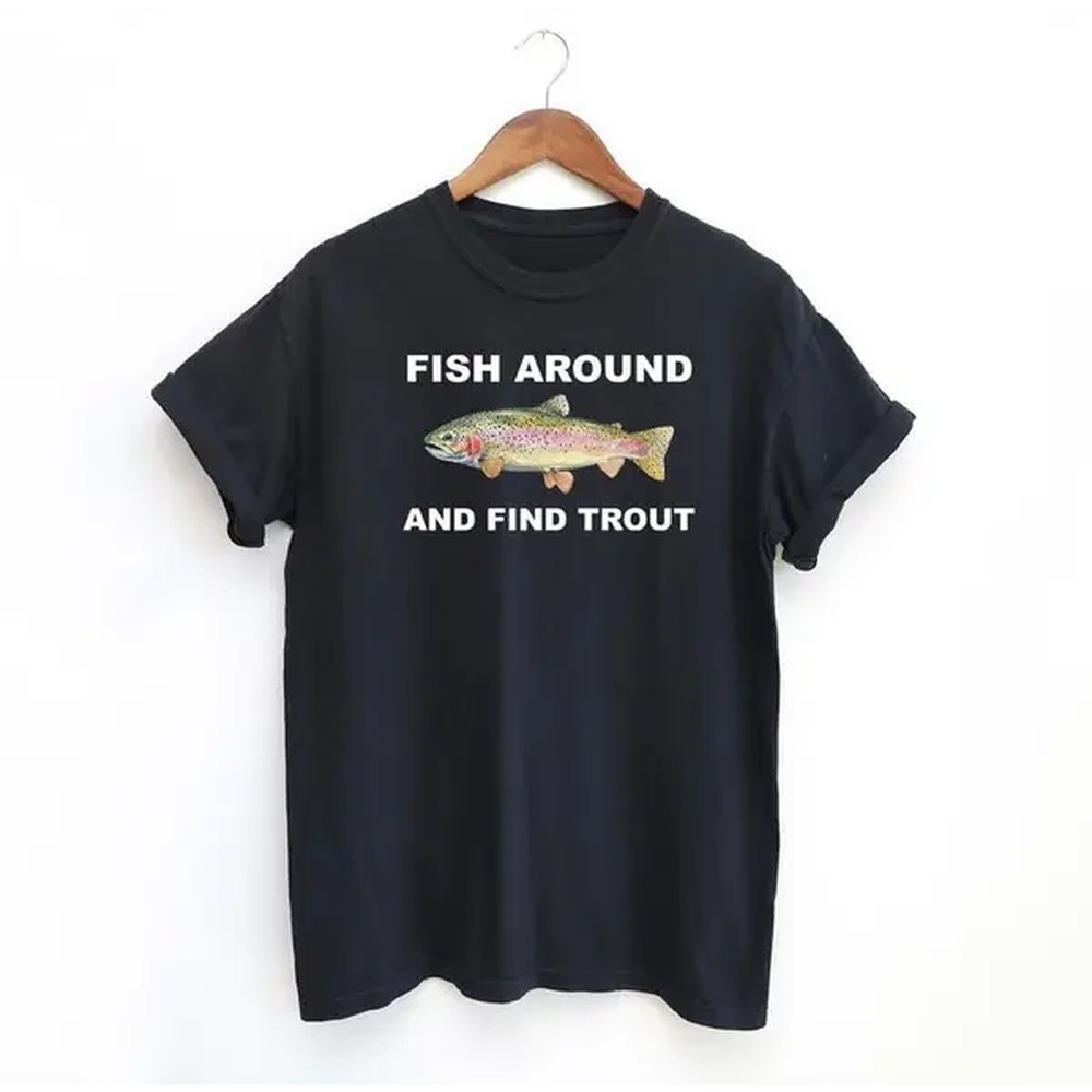 Fish Finder - [100% algodón] Camiseta Fish Around And